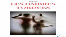 LES OMBRES TORDUES Par : Ahmed EL JABRI